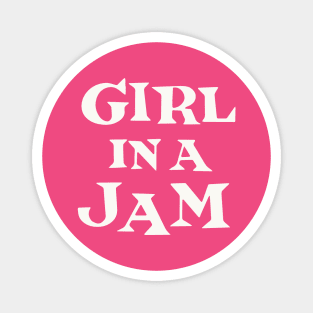 Girl In A Jam - white lettering Magnet